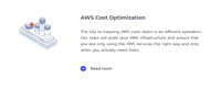 Screenshot of AWS Cost Optimization
(The key to keeping AWS costs down is an efficient operation. Our team will audit your AWS infrastructure and ensure that you are only using the AWS services the right way and only when you actually need them.)