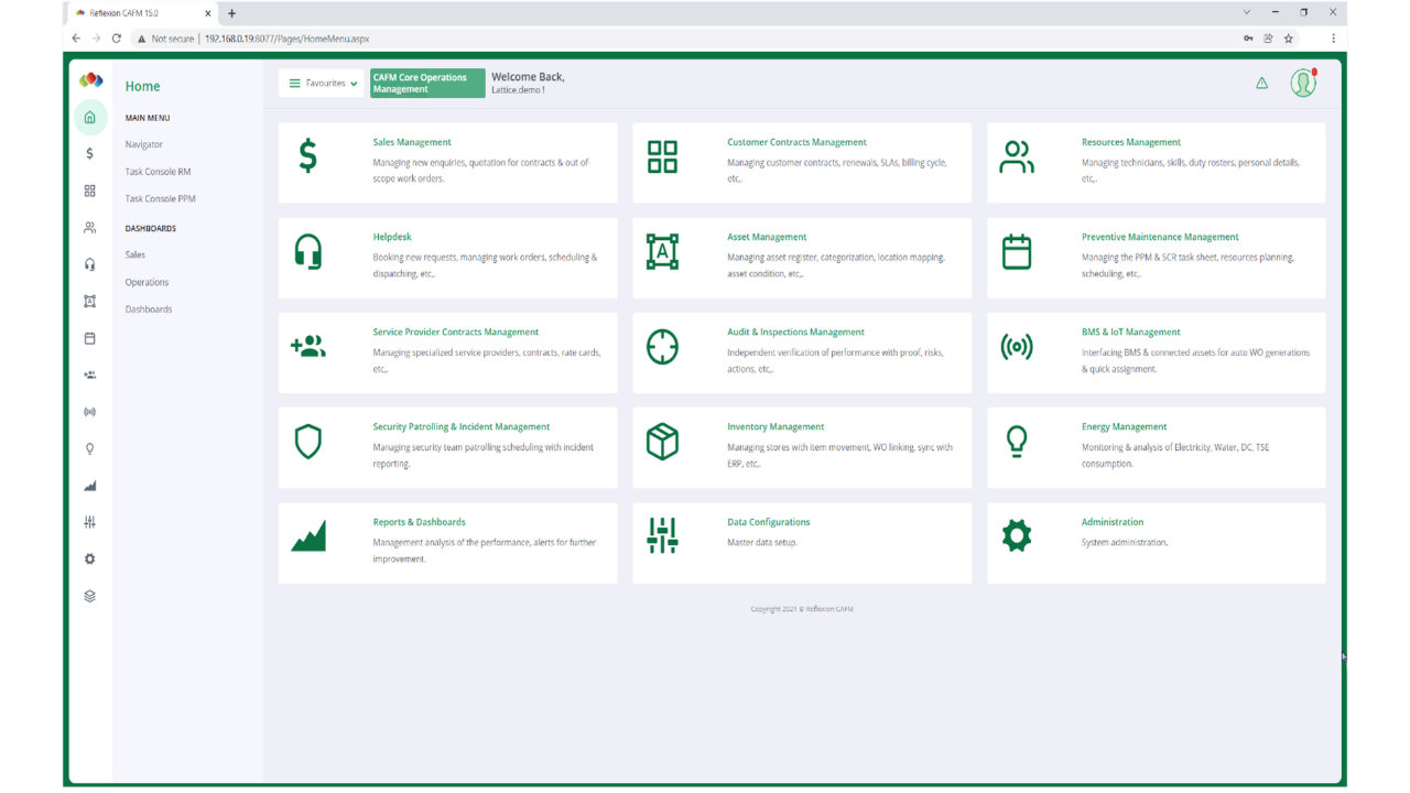 Screenshot of that showcases the centralized control panel for managing all core facilities operations within Reflexion. It provides quick access to key modules such as asset management, preventive maintenance, helpdesk, contracts management, inventory, audits, and energy management.
Each module is designed to streamline specific operational functions, from handling service requests and scheduling maintenance to managing resources and tracking performance. The intuitive layout enables users to navigate seamlessly across different functions, improving efficiency and reducing operational complexity.
This unified interface ensures that all facility management activities are connected within a single platform, enhancing coordination, control, and overall productivity.
