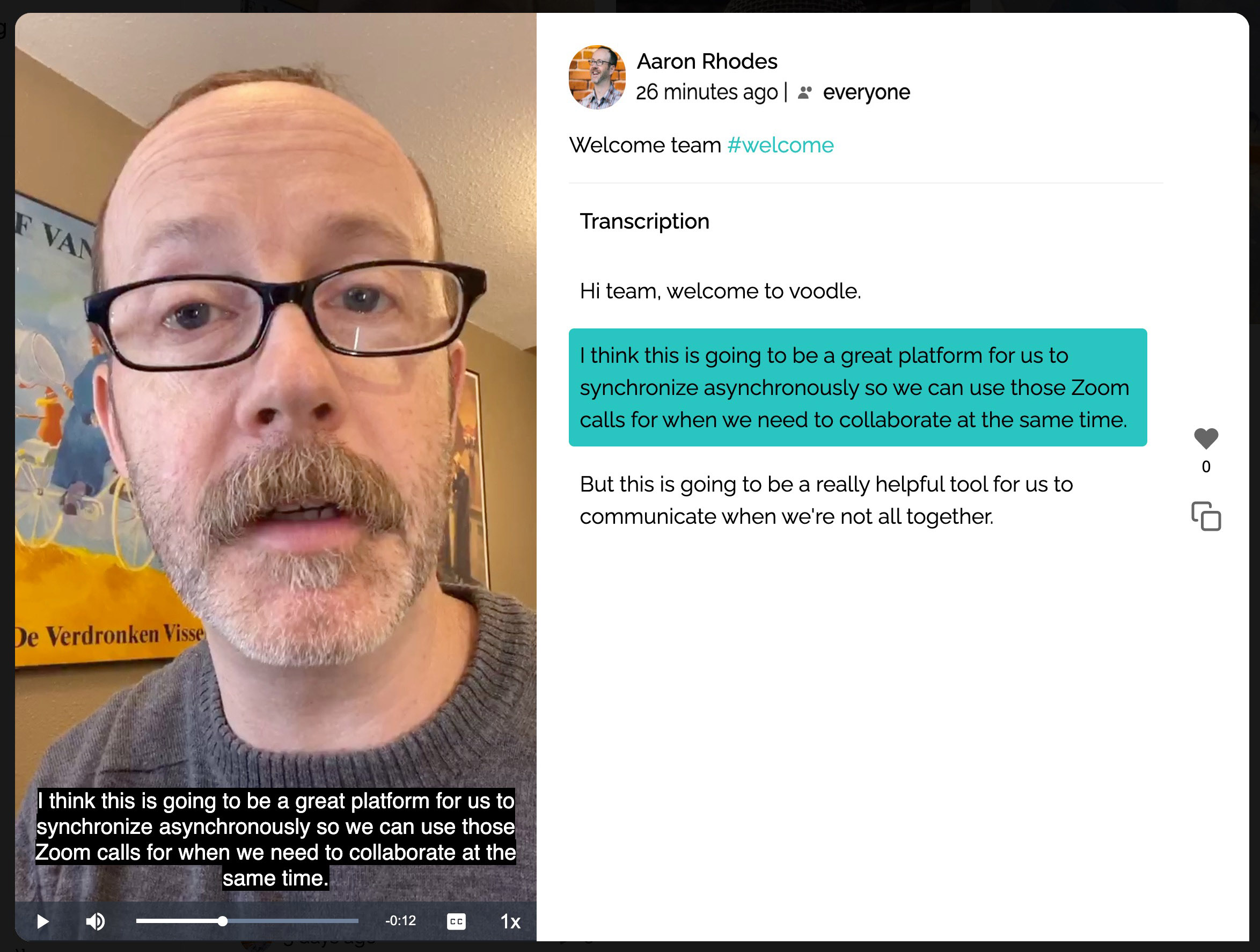 Screenshot of Desktop View of Voodle Stream:
Take a break from Zoom and stream quick video messages to team members right from your phone or desktop.